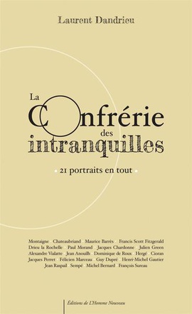 LA CONFRERIE DES INTRANQUILLES - 21 PORTRAITS EN TOUT