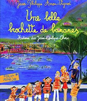 UNE BELLE BROCHETTE DE BANANES - HISTOIRES DES JEAN-QUELQUE-CHOSE