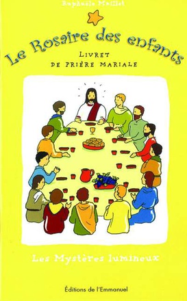 LES MYSTERES LUMINEUX - LE ROSAIRE DES ENFANTS