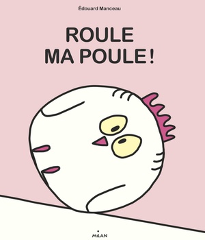 ROULE, MA POULE !