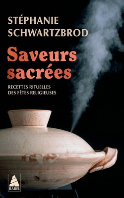 SAVEURS SACREES - RECETTES RITUELLES DES FETES RELGIEUSES