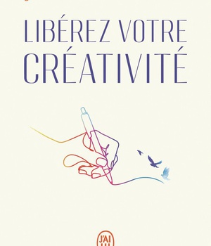 LIBEREZ VOTRE CREATIVITE