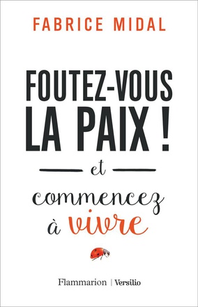 FOUTEZ-VOUS LA PAIX !