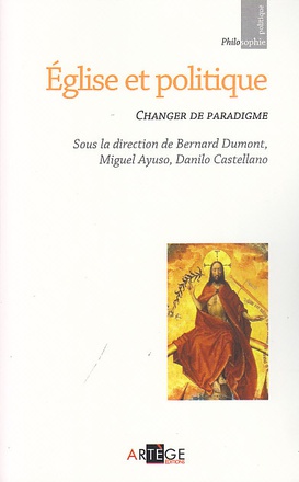 EGLISE ET POLITIQUE - CHANGER DE PARADIGME