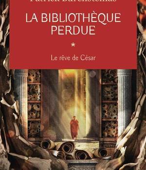 LA BIBLIOTHEQUE PERDUE - VOL01 - LE REVE DE CESAR
