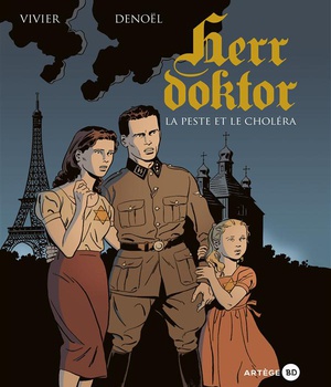 HERR DOKTOR, TOME 1 - LA PESTE ET LE CHOLERA