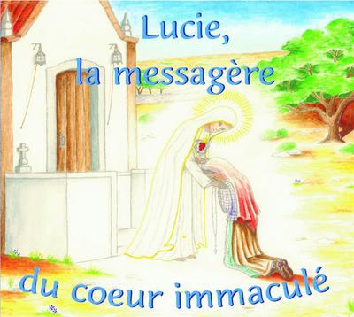 LUCIE, LA MESSAGERE DU COEUR IMMACULE - CD