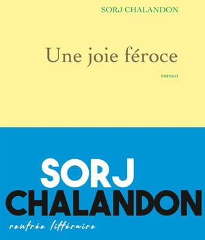 UNE JOIE FEROCE - ROMAN