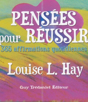 PENSEES POUR REUSSIR - 365 AFFIRMATIONS QUOTIDIENNES