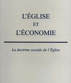 L'EGLISE ET L'ECONOMIE - LA DOCTRINE SOCIALE DE L'EGLISE