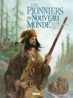 LES PIONNIERS DU NOUVEAU MONDE - INTEGRALE T17 A T20