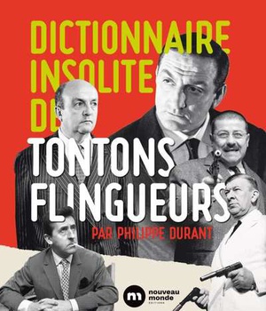 DICTIONNAIRE INSOLITE DES TONTONS FLINGUEURS