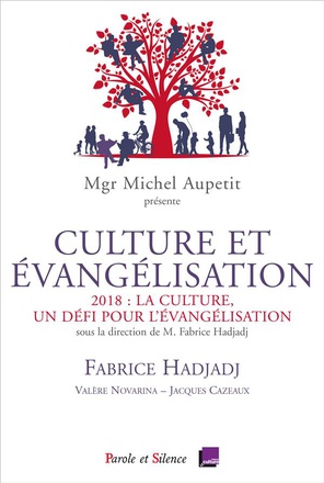 CULTURE ET EVANGELISATION LA CULTURE UN DEFI POUR L EVANGELISATION - CONFERENCE CAREME 2018