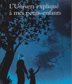 L'UNIVERS EXPLIQUE A MES PETITS-ENFANTS
