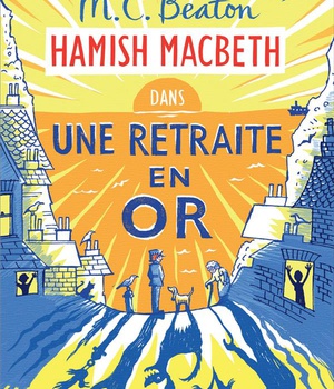 HAMISH MACBETH - T18 - HAMISH MACBETH 18 - UNE RETRAITE EN OR
