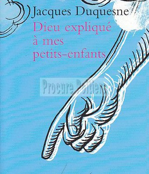 DIEU EXPLIQUE A MES PETITS-ENFANTS