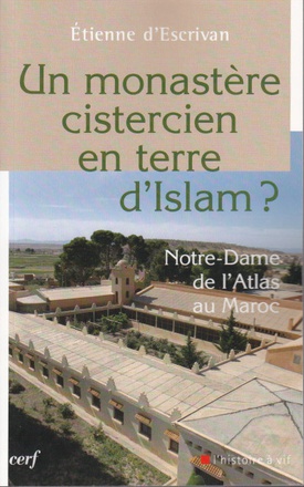 UN MONASTERE CISTERCIEN EN TERRE D'ISLAM ?