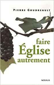 FAIRE EGLISE AUTREMENT - LES PETITS GROUPES