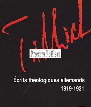 ECRITS THEOLOGIQUES ALLEMANDS : 1919-1931