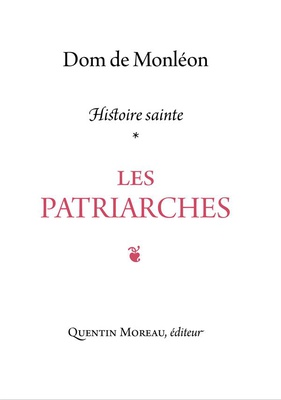 LES PATRIARCHES - COMMENTAIRE HISTORIQUE ET MYSTIQUE SUR LES RECITS DE LA GENESE