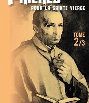 LES PRIERES D'ALPHONSE DE LIGUORI TOME 2- L468 - POUR LA SAINTE VIERGE