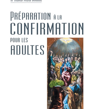 PREPARATION A LA CONFIRMATION POUR LES ADULTES