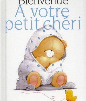 BIENVENUE A VOTRE PETIT CHERI