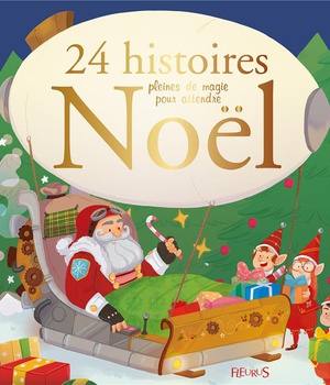 24 HISTOIRES PLEINES DE MAGIE POUR ATTENDRE NOEL