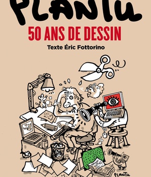 PLANTU, 50 ANS DE DESSIN