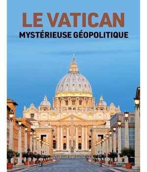 LE VATICAN - LA PAPAUTE FACE A UN MONDE EN CRISE - COLLECTION DIRIGEE PAR PASCAL BONIFACE