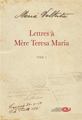 LETTRE A MERE TERESA MARIA - TOME 1
