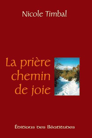 LA PRIERE, CHEMIN DE JOIE