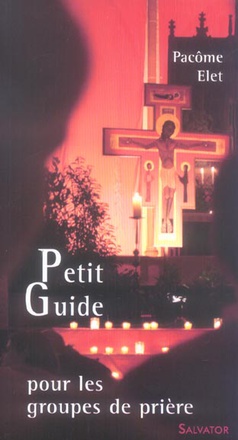 PETIT GUIDE DES GROUPES DE PRIERE