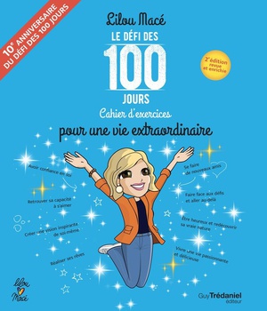 LE DEFI DES 100 JOURS POUR UNE VIE EXTRAORDINAIRE - 2EME EDITION