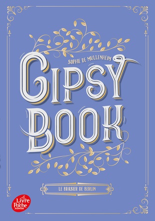 GIPSY BOOK - TOME 2 - LE BRASIER DE BERLIN