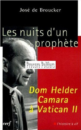 LES NUITS D'UN PROPHETE DOM HELDER CAMARA A VATICAN II
