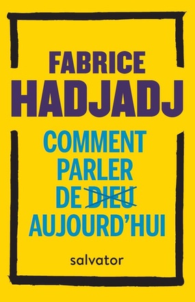 COMMENT PARLER DE DIEU AUJOURD'HUI ? (POCHE)