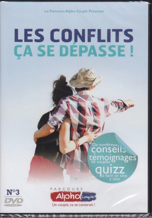 ALPHA COUPLE SOIREE N 3 - LES CONFLITS CA SE DEPASSE - DVD - DE NOMBREUX CONSEILS TEMOIGNAGES DE COU