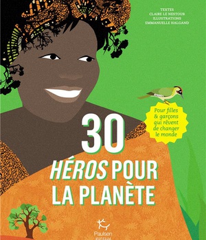 30 HEROS POUR LA PLANETE