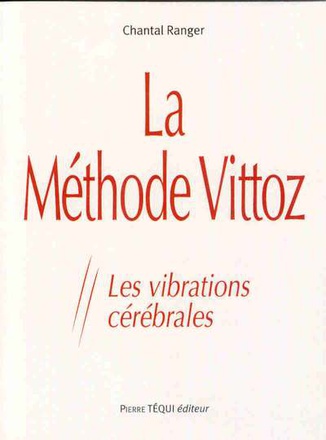 LA METHODE VITTOZ - LES VIBRATIONS CEREBRALES