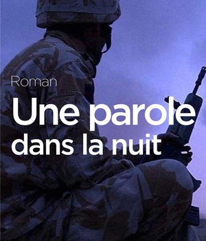 UNE PAROLE DANS LA NUIT - ROMAN
