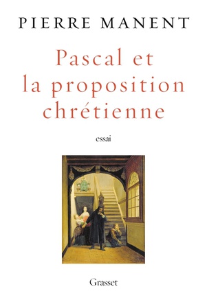 PASCAL ET LA PROPOSITION CHRETIENNE