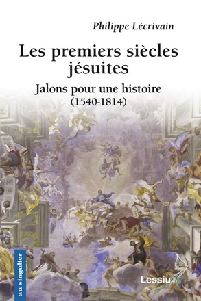 LES PREMIERS SIECLES JESUITES