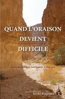 QUAND L'ORAISON DEVIENT DIFFICILE