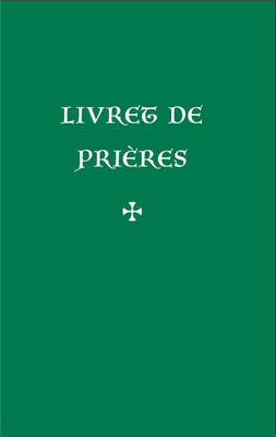 LIVRET DE PRIERES (3E ED.)