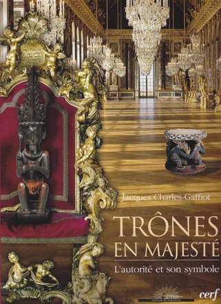 TRONES EN MAJESTE - L'AUTORITE ET SON SYMBOLE