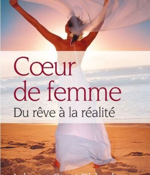 COEUR DE FEMME - DU REVE A LA REALITE