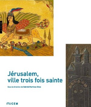 JERUSALEM, VILLE TROIS FOIS SAINTE
