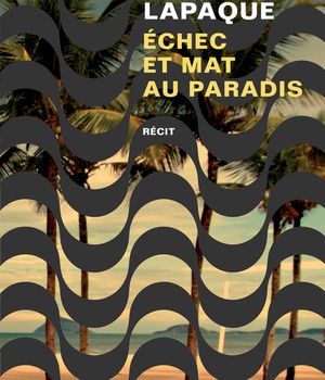 ECHEC ET MAT AU PARADIS