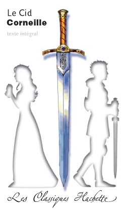 CLASSIQUE HACHETTE - LE CID, CORNEILLE